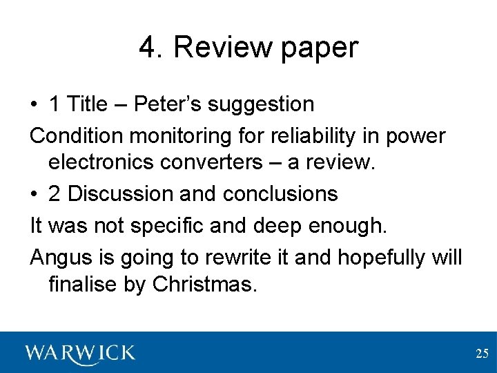 4. Review paper • 1 Title – Peter’s suggestion Condition monitoring for reliability in