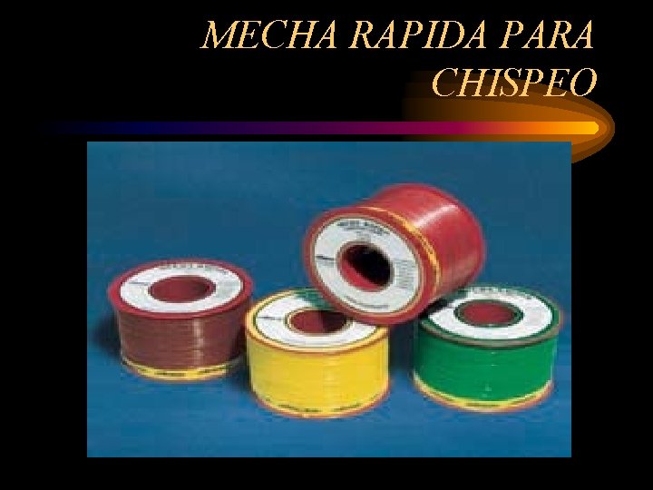 MECHA RAPIDA PARA CHISPEO 