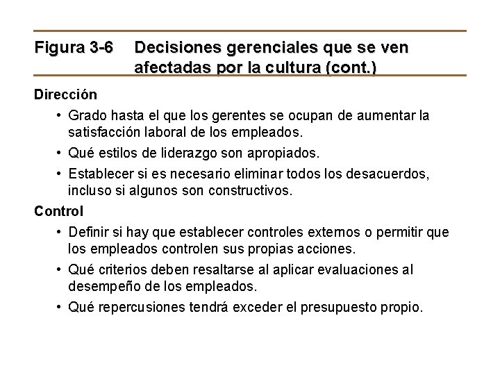 Figura 3 -6 Decisiones gerenciales que se ven afectadas por la cultura (cont. )