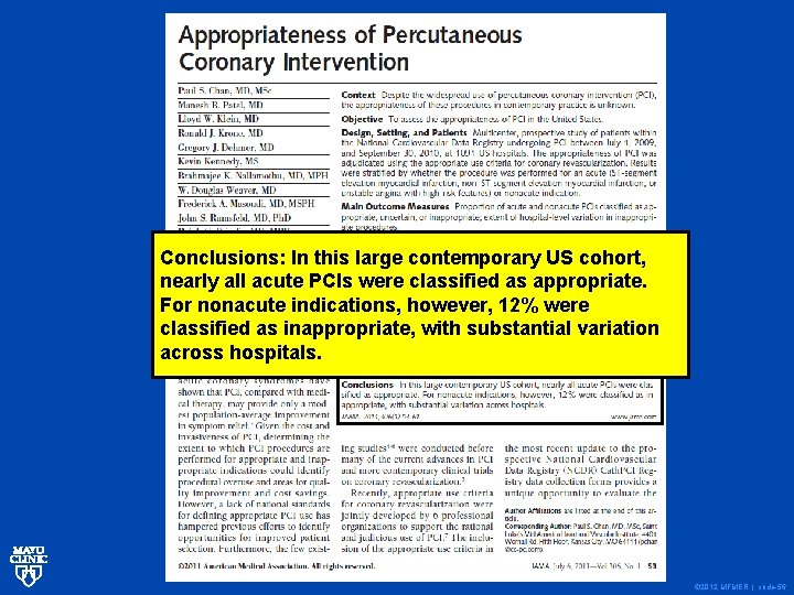 Conclusions: In this large contemporary US cohort, nearly all acute PCIs were classified as