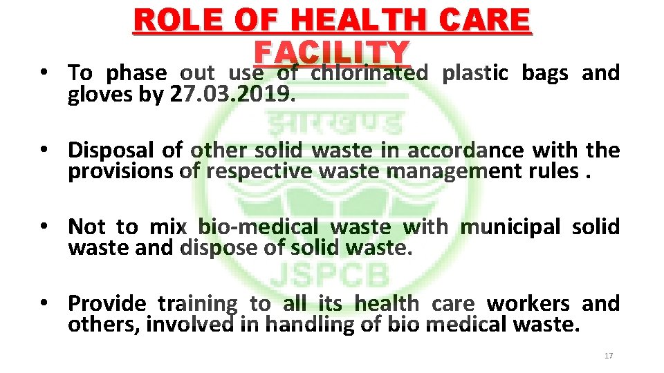 ROLE OF HEALTH CARE FACILITY • To phase out use of chlorinated plastic bags