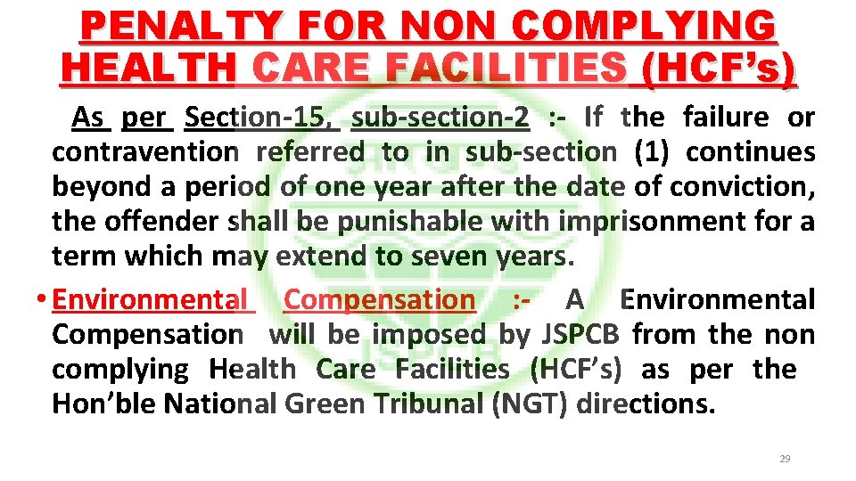 PENALTY FOR NON COMPLYING HEALTH CARE FACILITIES (HCF’s) As per Section-15, sub-section-2 : -