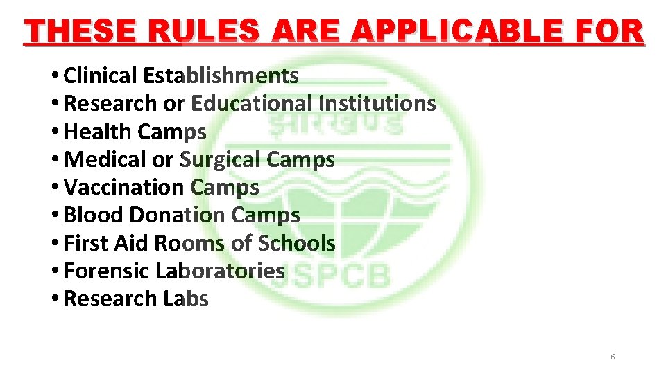 THESE RULES ARE APPLICABLE FOR • Clinical Establishments • Research or Educational Institutions •