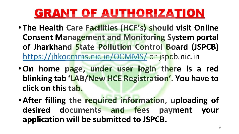 GRANT OF AUTHORIZATION • The Health Care Facilities (HCF’s) should visit Online Consent Management