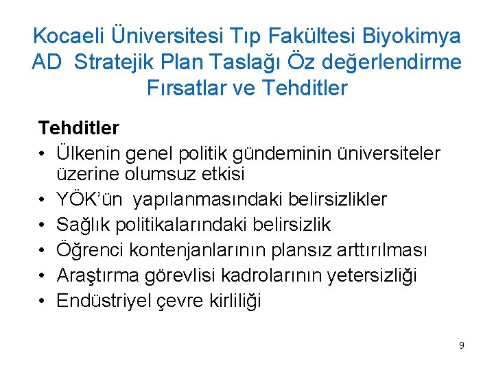 Kocaeli Üniversitesi Tıp Fakültesi Biyokimya AD Stratejik Plan Taslağı Öz değerlendirme Fırsatlar ve Tehditler