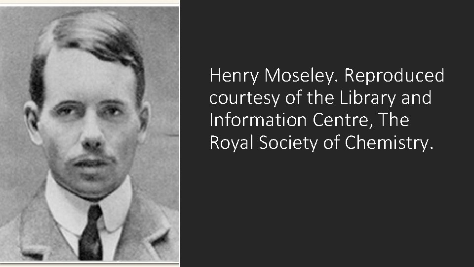 Henry Moseley. Reproduced courtesy of the Library and Information Centre, The Royal Society of
