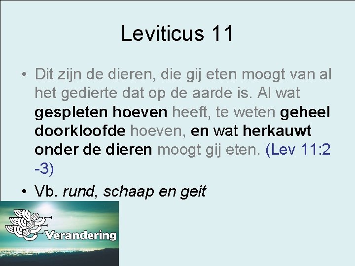 Leviticus 11 • Dit zijn de dieren, die gij eten moogt van al het