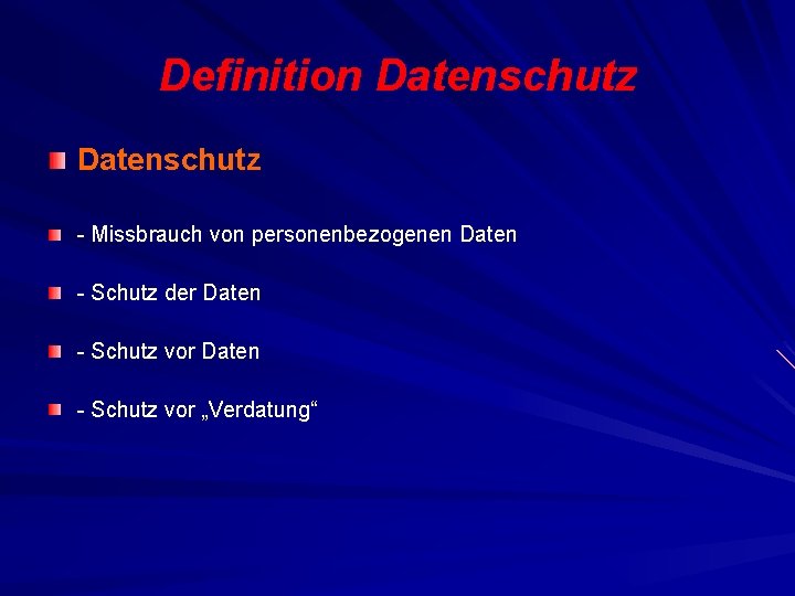 Definition Datenschutz - Missbrauch von personenbezogenen Daten - Schutz der Daten - Schutz vor