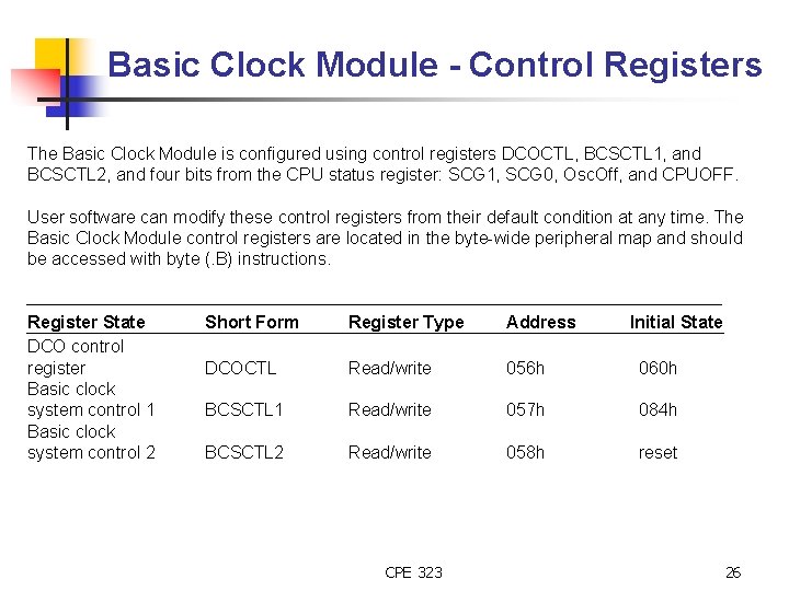 Basic Clock Module - Control Registers The Basic Clock Module is configured using control