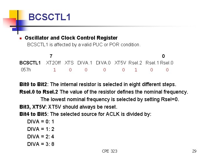 BCSCTL 1 n Oscillator and Clock Control Register BCSCTL 1 is affected by a