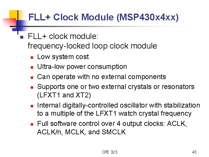 FLL+ Clock Module (MSP 430 x 4 xx) n FLL+ clock module: frequency-locked loop