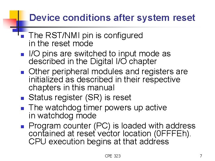 Device conditions after system reset n n n The RST/NMI pin is configured in