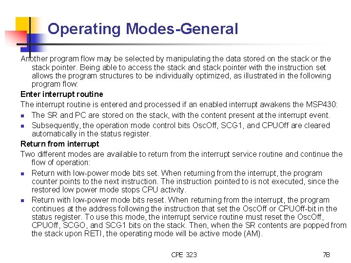 Operating Modes-General Another program flow may be selected by manipulating the data stored on