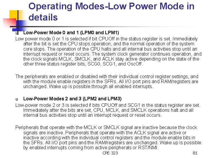 Operating Modes-Low Power Mode in details Low-Power Mode 0 and 1 (LPM 0 and