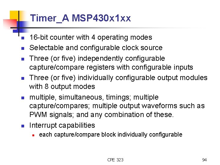Timer_A MSP 430 x 1 xx n n n 16 -bit counter with 4