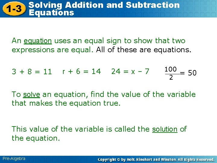 Solving Addition and Subtraction 1 -3 Equations An equation uses an equal sign to