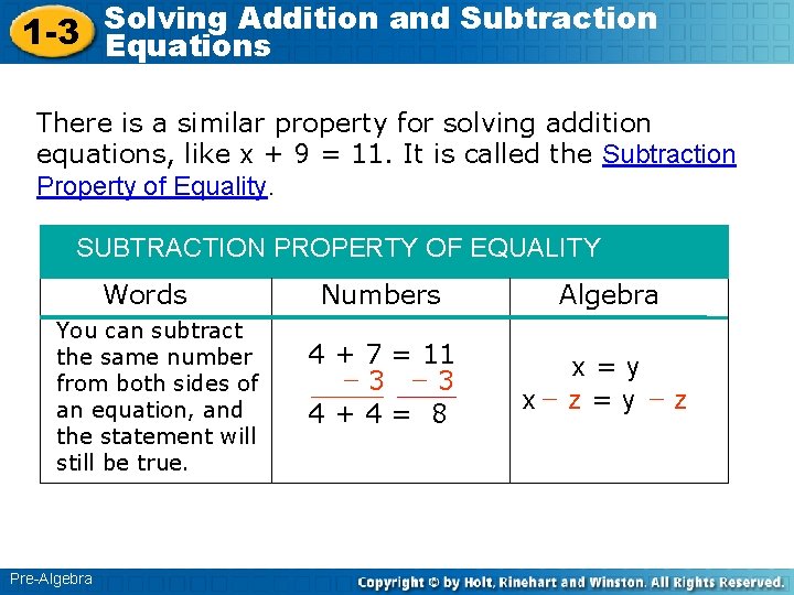 Solving Addition and Subtraction 1 -3 Equations There is a similar property for solving