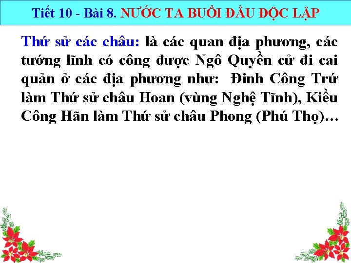 Tiết 10 - Bài 8. NƯỚC TA BUỔI ĐẦU ĐỘC LẬP Thứ sử các