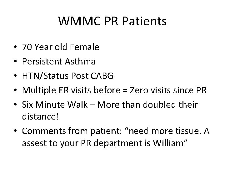 WMMC PR Patients 70 Year old Female Persistent Asthma HTN/Status Post CABG Multiple ER