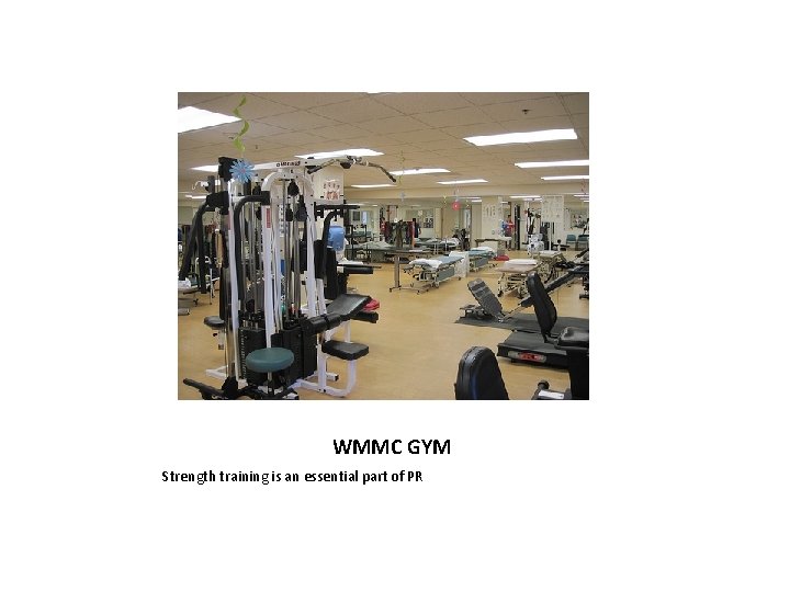 WMMC GYM Strength training is an essential part of PR 