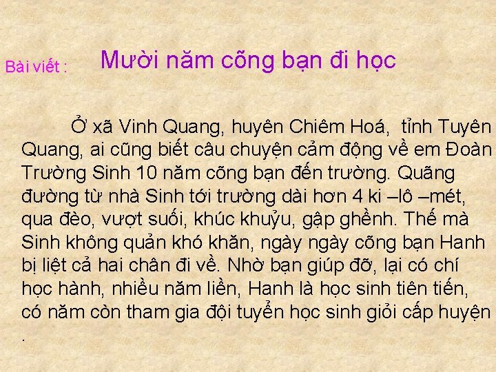 Bài viết : Mười năm cõng bạn đi học Ở xã Vinh Quang, huyên