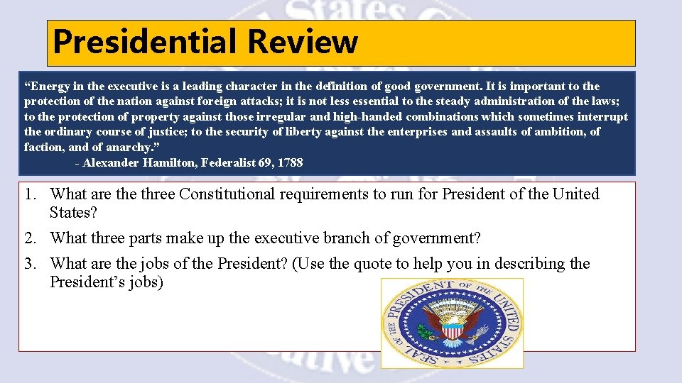 Presidential Review “Energy in the executive is a leading character in the definition of