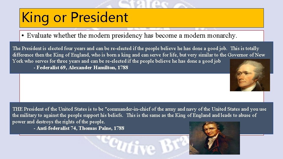 King or President • Evaluate whether the modern presidency has become a modern monarchy.