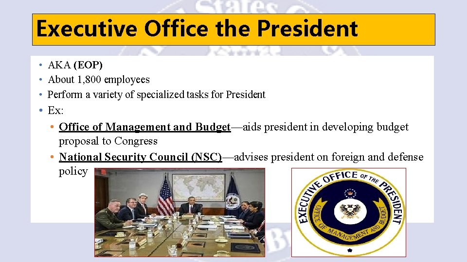 Executive Office the President • AKA (EOP) • About 1, 800 employees • Perform