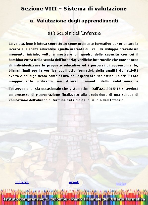 Sezione VIII – Sistema di valutazione a. Valutazione degli apprendimenti a 1) Scuola dell’Infanzia