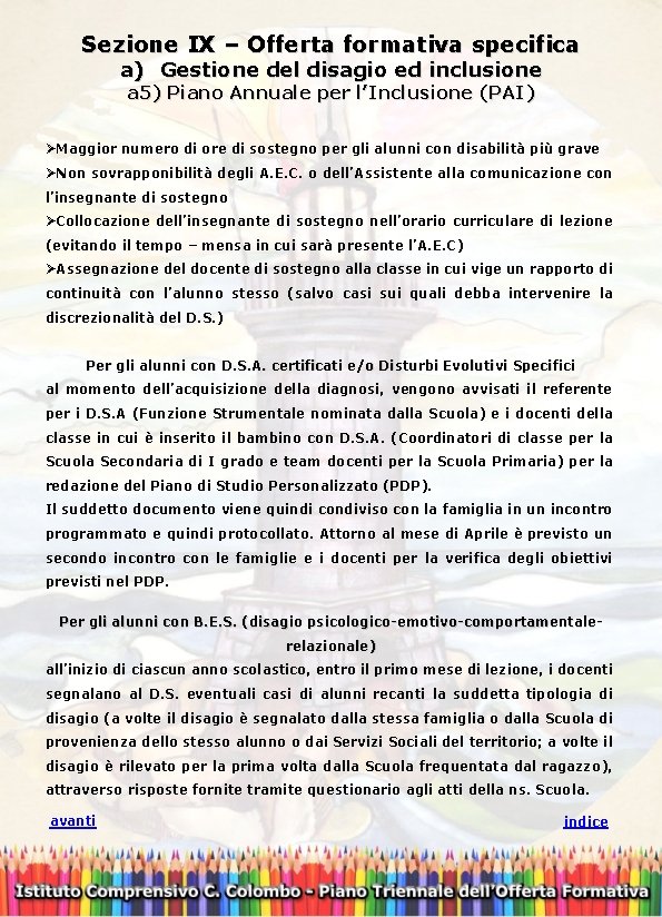 Sezione IX – Offerta formativa specifica a) Gestione del disagio ed inclusione a 5)