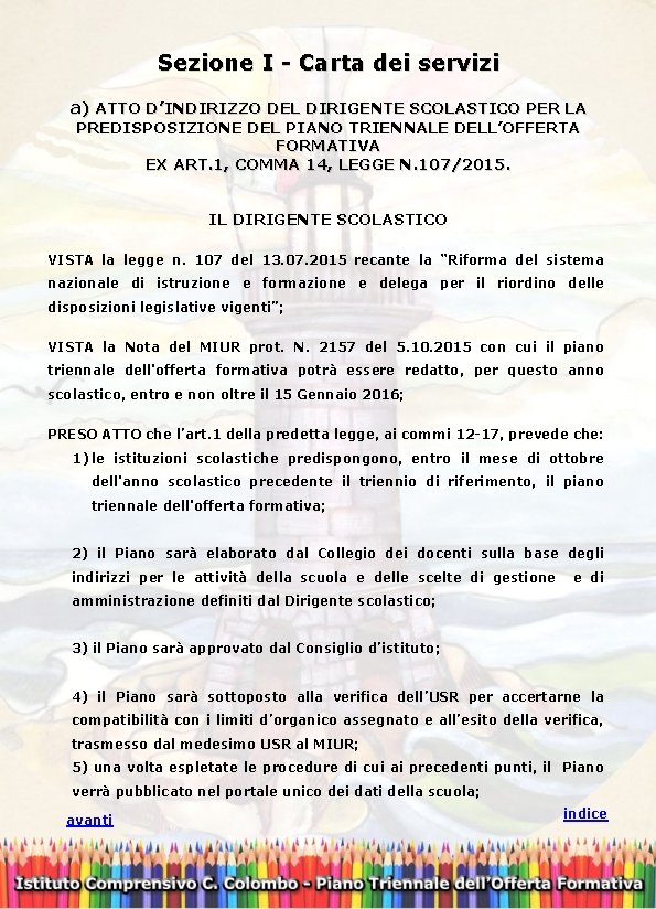 Sezione I - Carta dei servizi a) ATTO D’INDIRIZZO DEL DIRIGENTE SCOLASTICO PER LA