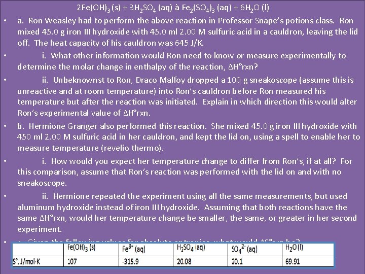  • • 2 Fe(OH)3 (s) + 3 H 2 SO 4 (aq) à
