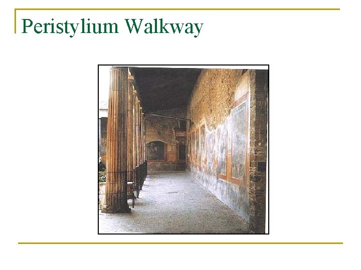 Peristylium Walkway 