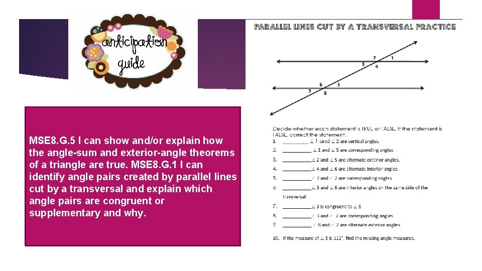 MSE 8. G. 5 I can show and/or explain how the angle-sum and exterior-angle