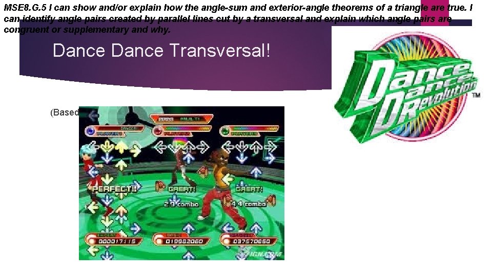 MSE 8. G. 5 I can show and/or explain how the angle-sum and exterior-angle