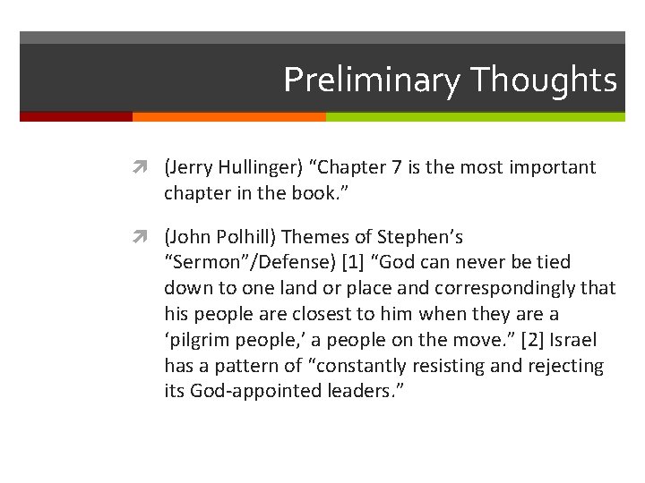 Preliminary Thoughts (Jerry Hullinger) “Chapter 7 is the most important chapter in the book.