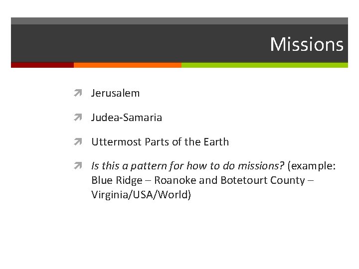 Missions Jerusalem Judea-Samaria Uttermost Parts of the Earth Is this a pattern for how