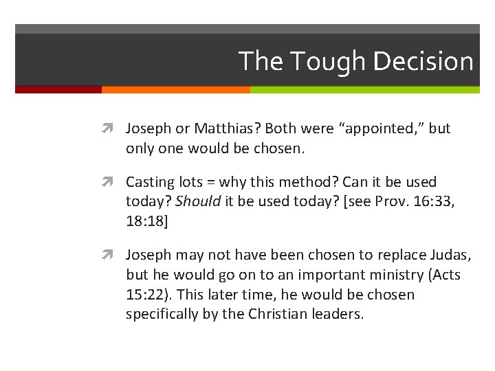 The Tough Decision Joseph or Matthias? Both were “appointed, ” but only one would