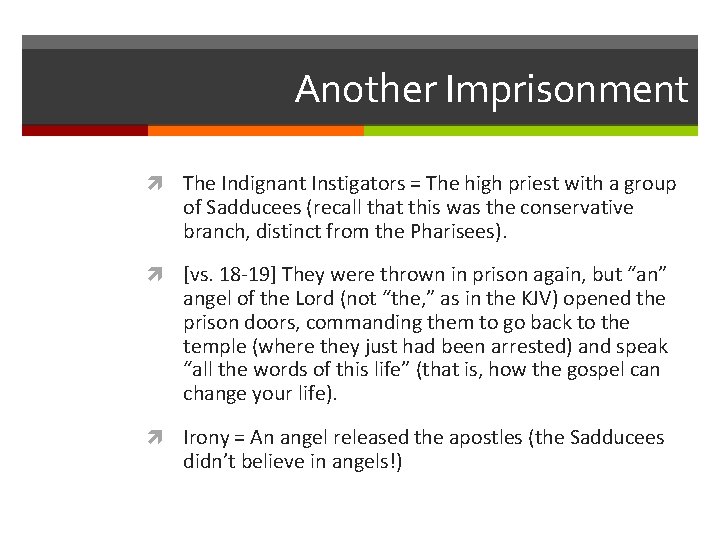Another Imprisonment The Indignant Instigators = The high priest with a group of Sadducees