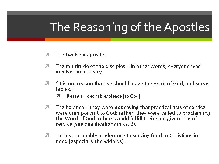 The Reasoning of the Apostles The twelve = apostles The multitude of the disciples