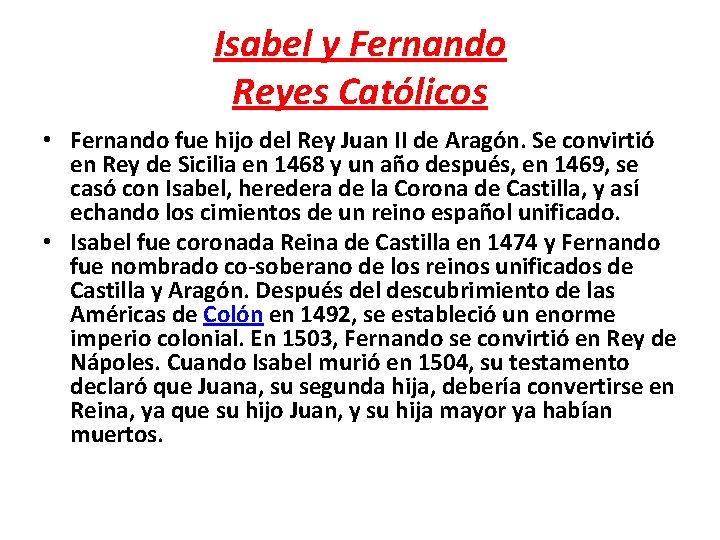 Isabel y Fernando Reyes Católicos • Fernando fue hijo del Rey Juan II de