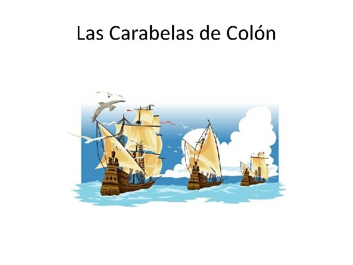 Las Carabelas de Colón 