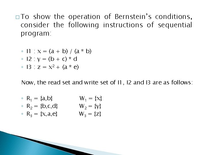 � To show the operation of Bernstein’s conditions, consider the following instructions of sequential � To show the operation of Bernstein’s conditions, consider the following instructions of sequential