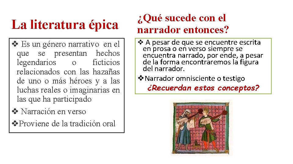 La literatura épica v Es un género narrativo en el que se presentan hechos