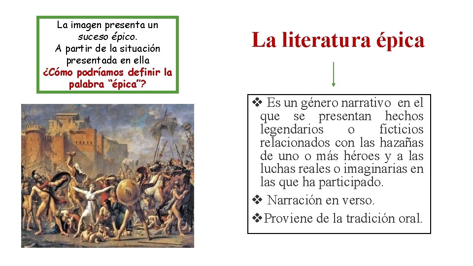 La imagen presenta un suceso épico. A partir de la situación presentada en ella La imagen presenta un suceso épico. A partir de la situación presentada en ella