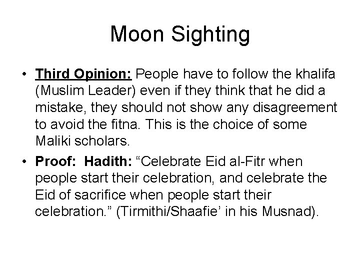 Moon Sighting • Third Opinion: People have to follow the khalifa (Muslim Leader) even
