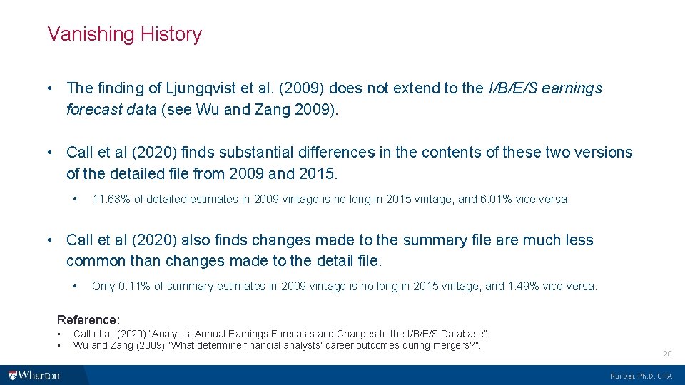 Vanishing History • The finding of Ljungqvist et al. (2009) does not extend to