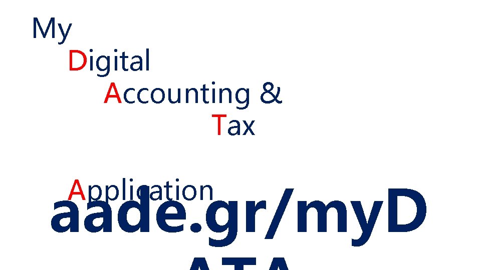 My Digital Accounting & Tax aade. gr/my. D Application 