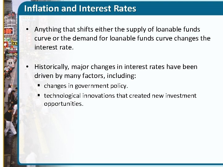 Inflation and Interest Rates • Anything that shifts either the supply of loanable funds