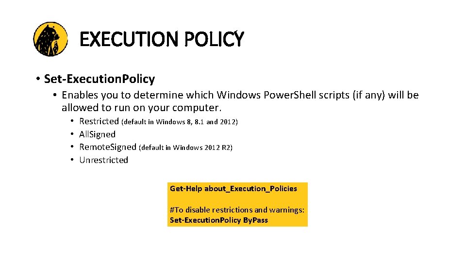 EXECUTION POLICY • Set-Execution. Policy • Enables you to determine which Windows Power. Shell